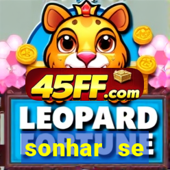 sonhar se escondendo de uma pessoa jogo do bicho